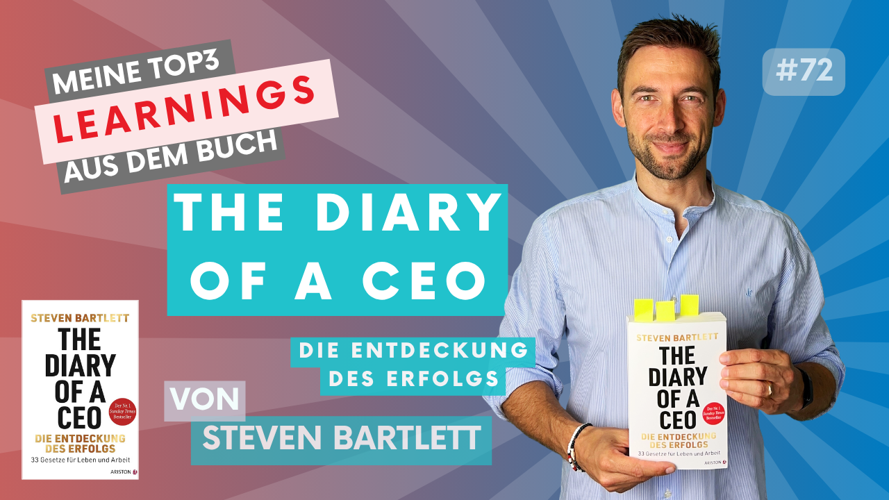 The Diary Of A CEO: Die Entdeckung des Erfolgs – Steven Bartlett | #100booksofgrowth