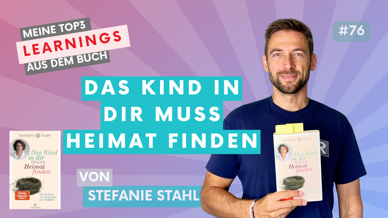 Das Kind in Dir muss Heimat finden – Stefanie Stahl | #100booksofgrowth