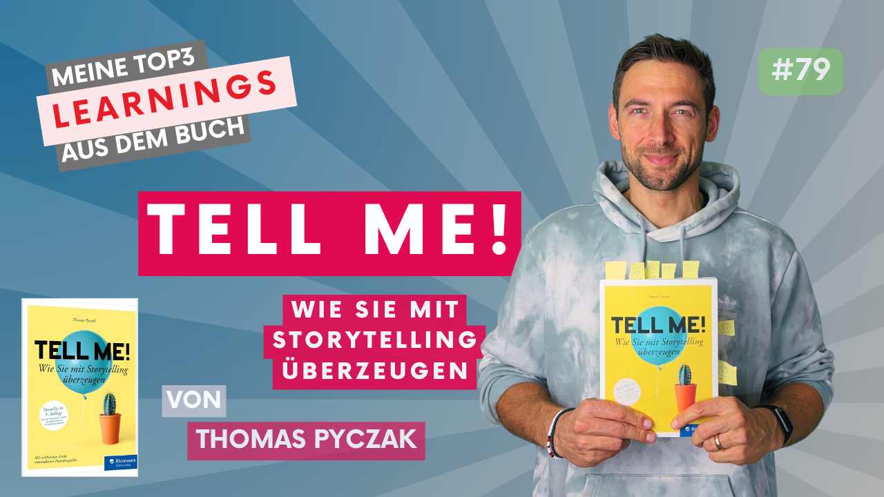Tell me! Wie Sie mit Storytelling überzeugen – Thomas Pryczak | #100booksofgrowth