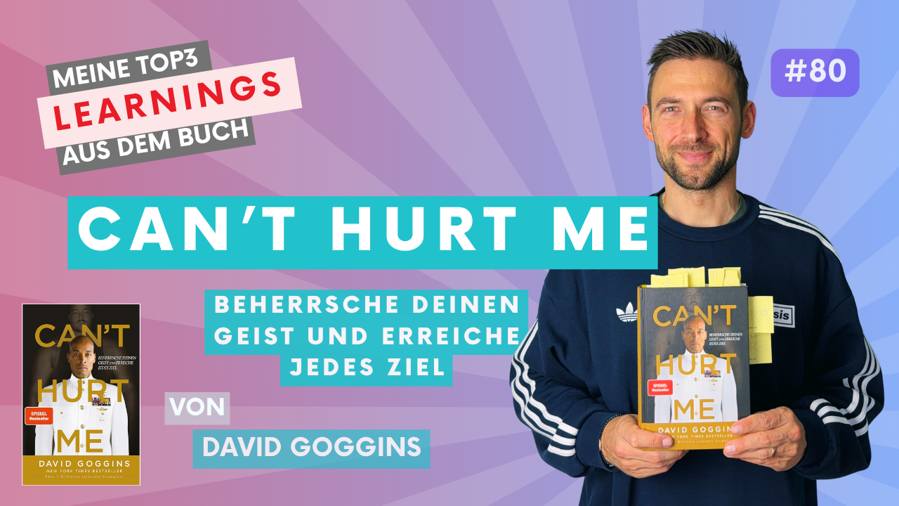 Can’t Hurt Me: Beherrsche Deinen Geist und erreiche jedes Ziel – David Goggins | #100booksofgrowth